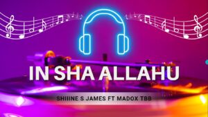 S. James Ft Madox TBB - Insha Allahu English Lyrics Meaning & Song Review
