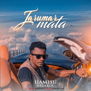 Hamisu Breaker - Jaruma English Lyrics Meaning and Song Review