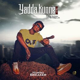 Hamisu Breaker Yadda Kunne Yaji English Lyrics Meaning And Song Review