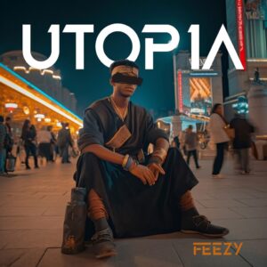 Feezy Utopia English Lyrics Meaning And Song Review